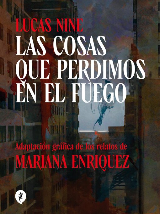 Title details for Las cosas que perdimos en el fuego by Mariana Enriquez - Wait list